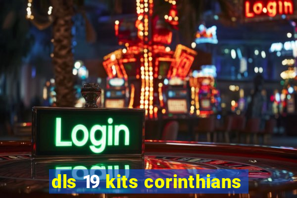 dls 19 kits corinthians